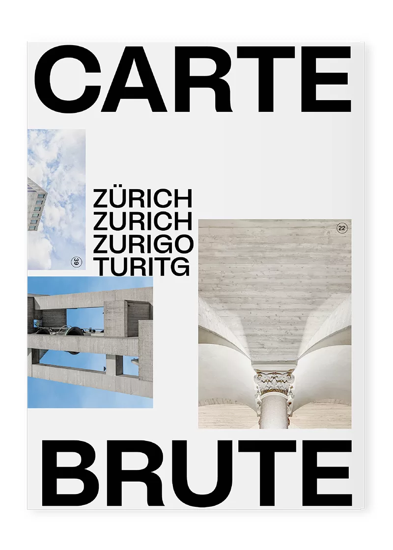 Carte Brute Zurich, Map, 40 brutalist Zurich icons from 1898 to the present day © Karin Bürki/HEARTBRUT. Explore more on Heartbrut.com