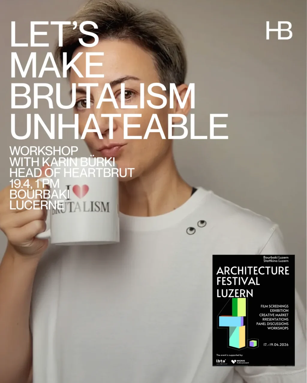 Let's make brutalism unhateable! Workshop with Karin Bürki, Head of Heartbrut, 19.4, 1 pm, Architecture Festival Luzern, Bourbaki, Lucerne